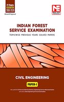 Indian Forest Service (IFS) Mains -2021 Exam: Civil Engineering : Previous Years Solved Papers : Volume 1