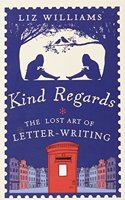 Kind Regards: The Lost Art of Letter Writing