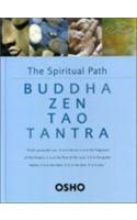 The Spiritual Path Buddha Zen Tao Tantra