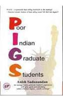 Poor Indian Graduate Students(PIGS)