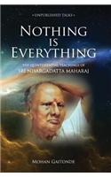 Nothing Is Everything: The Quintessential Teachings of Sri Nisargadatta Maharaj