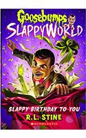 Slappy Birthday to You (Goosebumps Slappy World #1)