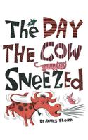 Day the Cow Sneezed