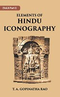 ELEMENTS OF HINDU ICONOGRAPHY, Vol - 2 part 1