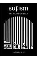 Sufism -  The Heart Of