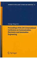 Proceedings of the 2012 International Conference on Communication, Electronics and Automation Engineering