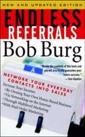 Endless Referrals: Network Your Everyday Contacts Into Sales, New & Updated Edition