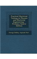 Practical Electrical Testing in Physics and Electrical Engineering