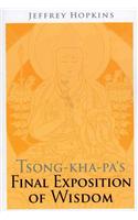 Tsong-kha-pa's Final Exposition of Wisdom