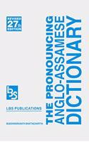 The Pronouncing Anglo Assamese Dictionary (Revised 27th Edition) 2019