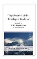 Yogic Practices of the Himalayan Tradition