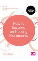 How to Succeed on Nursing Placements