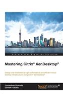 Mastering Citrix XenDesktop