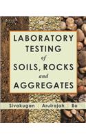 Laboratory Testing of Soils, Rocks and Aggregates