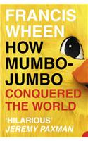 How Mumbo-Jumbo Conquered the World