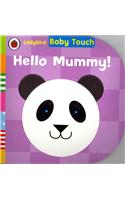 Baby Touch: Hello, Mummy!