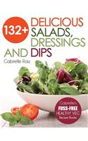 132+ Delicious Salads, Dressings And Dips