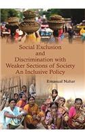 Social Exclusion and Discrimination with Weaker Sections of Society