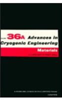 Advances in Cryogenic Engineering Materials