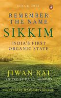 Remember the Name Sikkim: India?s First Organic State