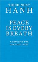 Peace Is Every Breath