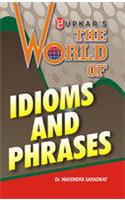 The World of Idioms and Phrases (Eng.-Eng.)