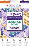 Oswaal JEE Main (2019-2023) Question Bank Chapterwise + Topicwise | Physics (For 2024 Exam)