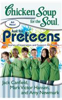 Chicken Soup For The Soul® Just For Preteens