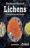 The Secret World of Lichens