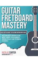 Guitar Fretboard Mastery