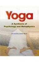 Yoga: A Synthesis of Psychology and Metaphysics