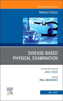 Diseases and the Physical Examination, an Issue of Medical Clinics of North America