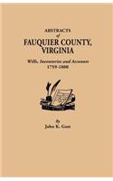 Abstracts of Fauquier County, Virginia. Wills, Inventories and Accounts, 1759-1800