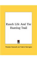 Ranch Life And The Hunting Trail