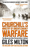 Churchill's Ministry of Ungentlemanly Warfare