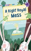 A Right Royal Mess