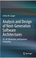 Analysis and Design of Next-Generation Software Architectures