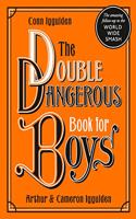 The Double Dangerous Book for Boys