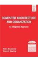 Computer Architecture And Organization: An Integrated Approach