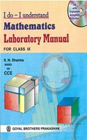 I Do I Understand Mathematics Laboratory Manual for Class IX (With CD)