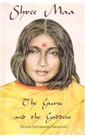 Shree Maa, the Guru and the Goddess