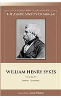 WILLIAM HENRY SYKES (Founders and Guardians of the Asiatic Society of Mumbai)