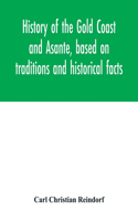 History of the Gold Coast and Asante, based on traditions and historical facts