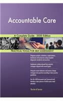 Accountable Care A Complete Guide - 2020 Edition