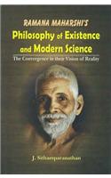 Ramana Maharshi's Philosophy of Existence and Modern Science