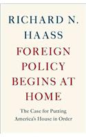 Foreign Policy Begins at Home