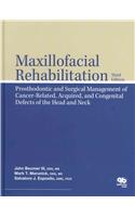 Maxillofacial Rehabilitation: Prosthodontic and Surgical Management of Cancer-Related, Acquired, and Congenital Defects of the Head and Neck