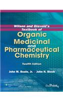 Wilson and Gisvold's Textbook of Organic Medicinal and Pharmaceutical Chemistry