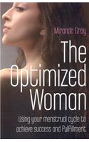 Optimized Woman, The – Using your menstrual cycle to achieve success and fulfillment