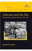 Adivasis and the Raj: Socio-economic Transition of the Hos, 1820-1932